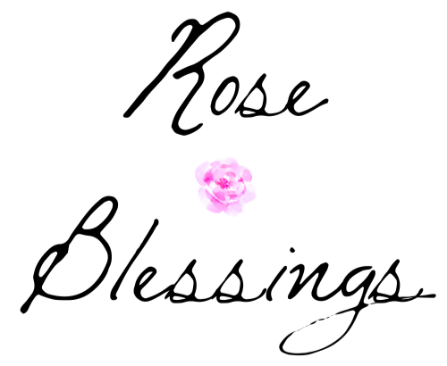 Rose Blessings